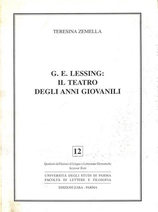 G. E. Lessing: Il Teatro Degli Anni Giovanili - Teresina Zemella - copertina
