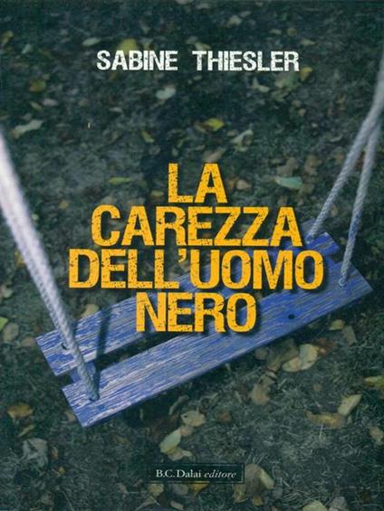 La carezza dell'uomo nero - Sabine Thiesler - copertina