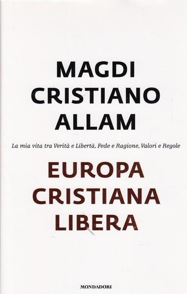 Europa cristiana libera - Magdi Cristiano Allam - copertina