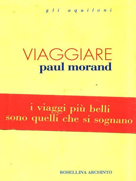 Viaggiare - Paul Morand - 3