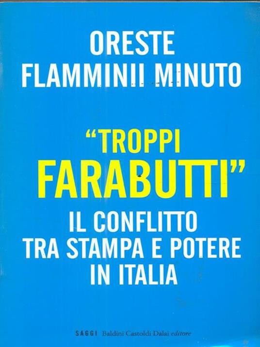 «Troppi farabutti». Il conflitto tra stampa e potere in Italia - Oreste Flamminii Minuto - copertina