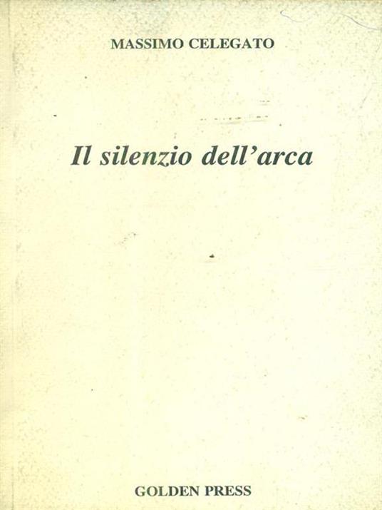 Il silenzio dell'arca - Massimo Celegato - copertina