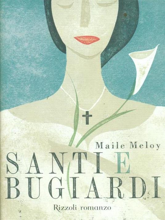 Santi e bugiardi - Maile Meloy - copertina