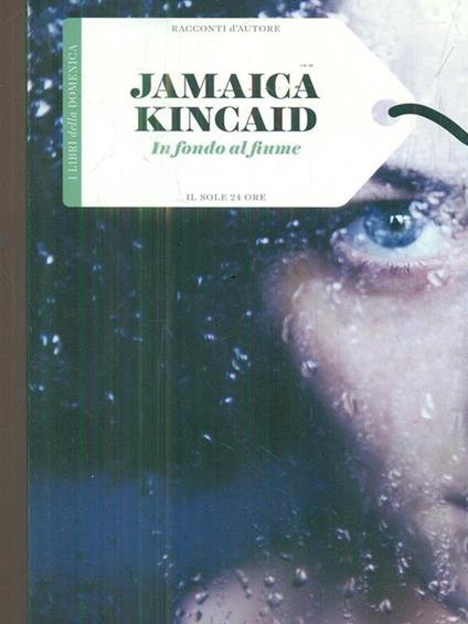 In fondo al fiume - Jamaica Kincaid - copertina