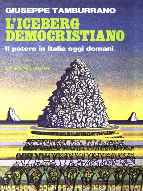 L' iceberg democristiano - Giuseppe Tamburrano - copertina