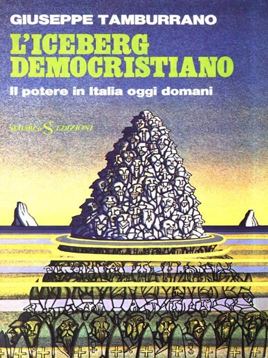 L' iceberg democristiano - Giuseppe Tamburrano - copertina