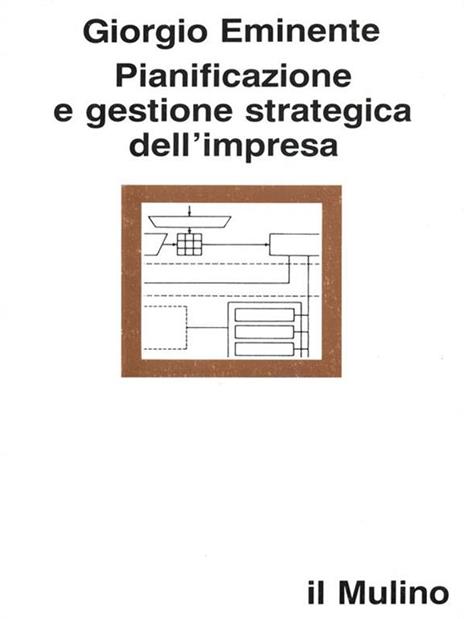 Pianificazione e gestione strategica dell'impresa - Giorgio Eminente - copertina