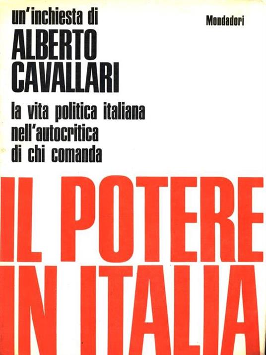 Il potere in Italia - Alberto Cavallari - 2