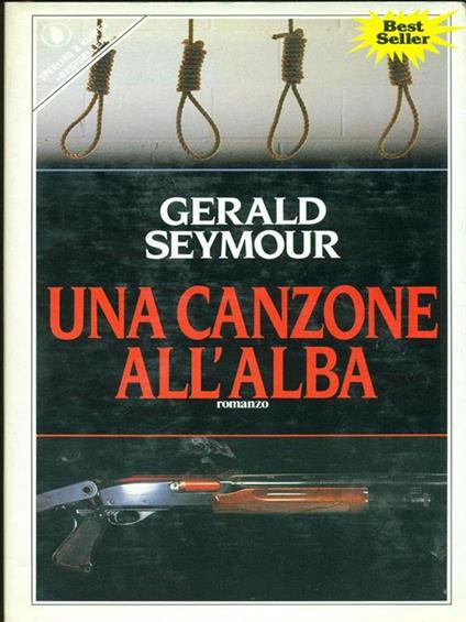 Una  canzone all'alba - Gerald Seymour - copertina