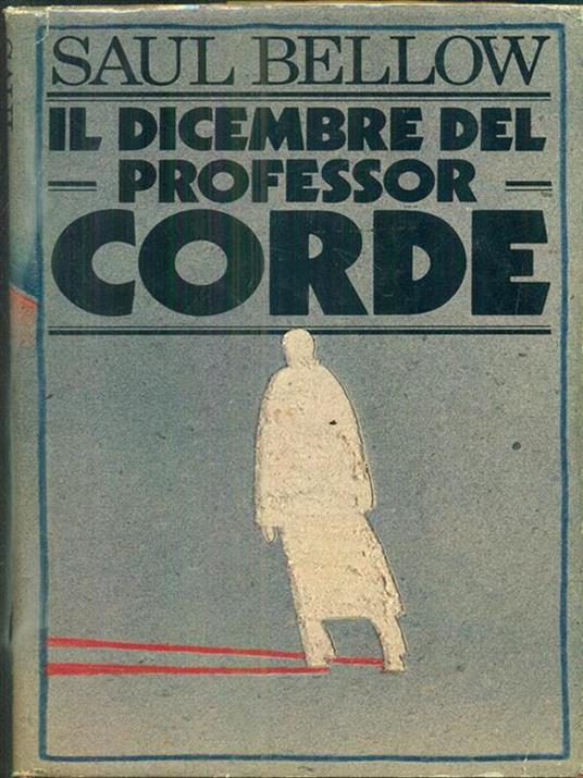 Il dicembre del professor Corde - Saul Bellow - copertina