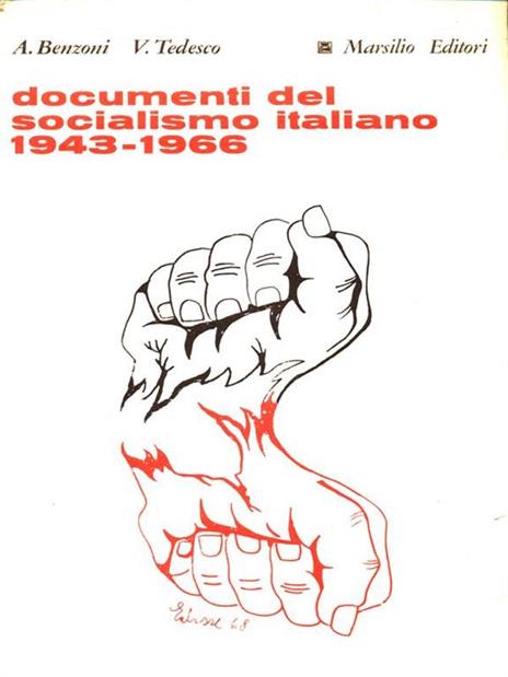 Documenti del socialismo italiano 1943-1966 - Alberto Benzoni - 2