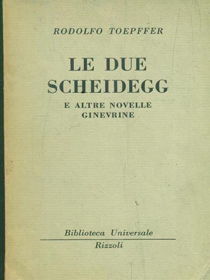 Le due scheidegg e altre novelle Ginevrine - Rodolphe Toepffer - copertina