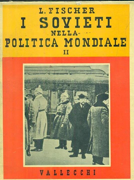 I sovieti nella politica mondiale. Volume II - Louis Fischer - copertina