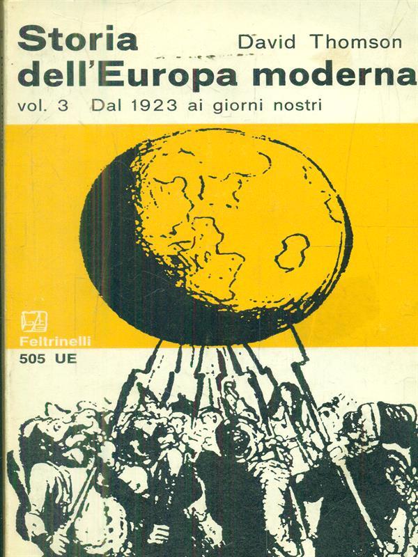 Storia dell'Europa moderna. Volume 3. Dal 1923 ai giorni nostri
