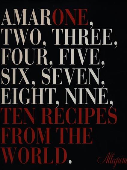 Amarone. Two three four five six seven eight nine ten recipes from the world - copertina