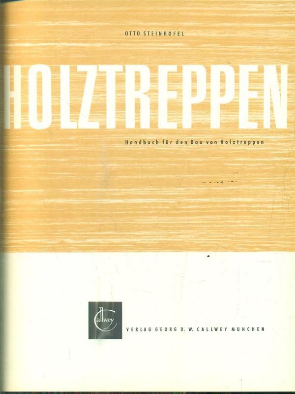 Holztreppen. Handbuch fur den Bau von Holztreppen