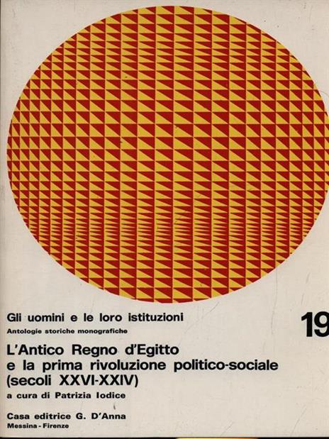 L' Antico Regno d'Egitto e la prima rivoluzione politico sociale - Patrizia Iodice - 3