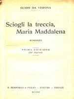 Sciogli la tua treccia, Maria Maddalena