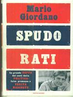 Spudorati. La grande beffa dei costi della politica: false promesse e verità nascoste