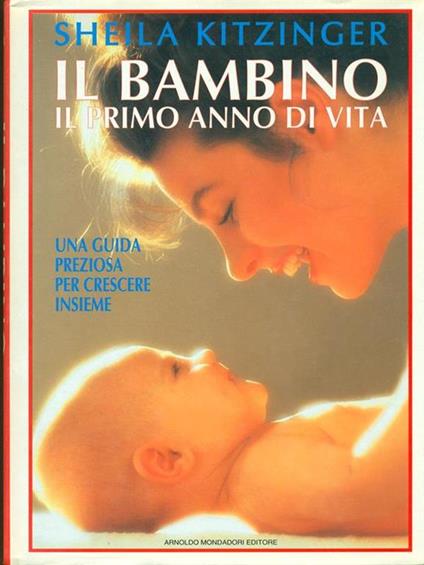 Il  bambino. Il primo anno di vita - Sheila Kitzinger - copertina