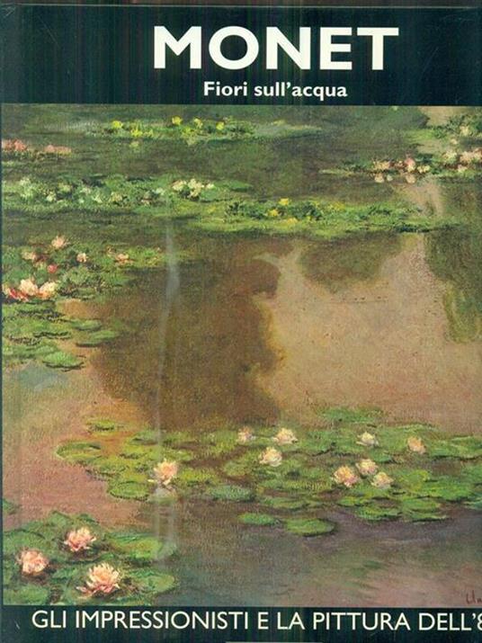 Monet. Volume secondo. Fiori sull'Acqua - copertina