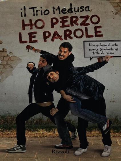 Ho perzo le parole. Una galleria di arte comica (involontaria) tutta da ridere - Trio Medusa - copertina