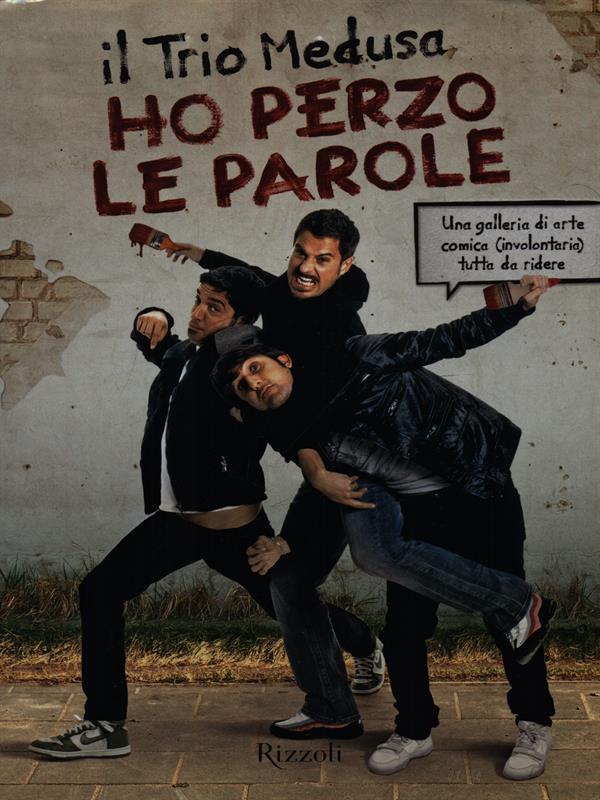 Ho perzo le parole. Una galleria di arte comica (involontaria) tutta da ridere