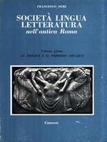 Società lingua letteratura nell'antica Roma. Volume I