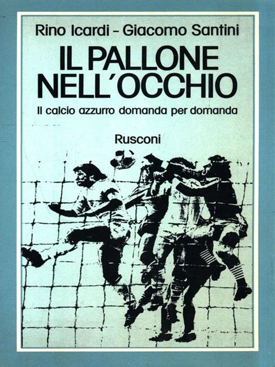 Il pallone nell'occhio - Rino Icardi - copertina