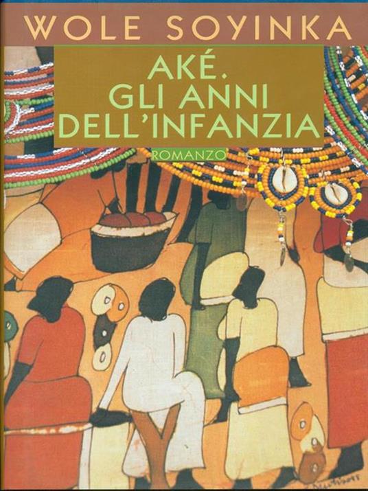 Aké. Gli anni dell'infanzia - Wole Soyinka - copertina