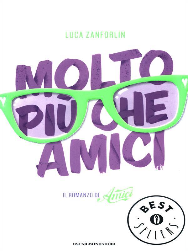 Molto più che Amici. Il romanzo di «Amici»