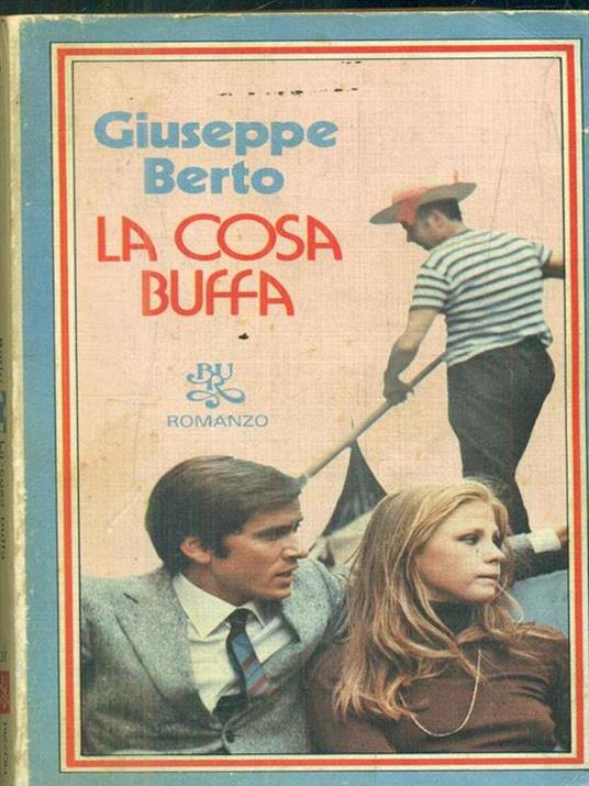 La cosa buffa - Giuseppe Berto - 2