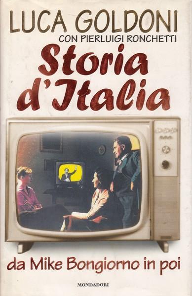 Storia d'Italia. Da Mike Bongiorno in poi - Luca Goldoni,Pierluigi Ronchetti - 4