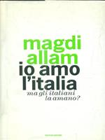 Io amo l'Italia. Ma gli italiani la amano?