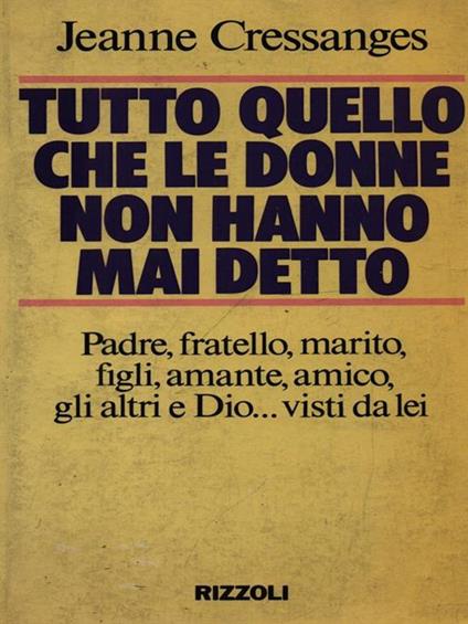 Tutto quello che le donne non hanno mai detto - Jeanne Cressanges - copertina