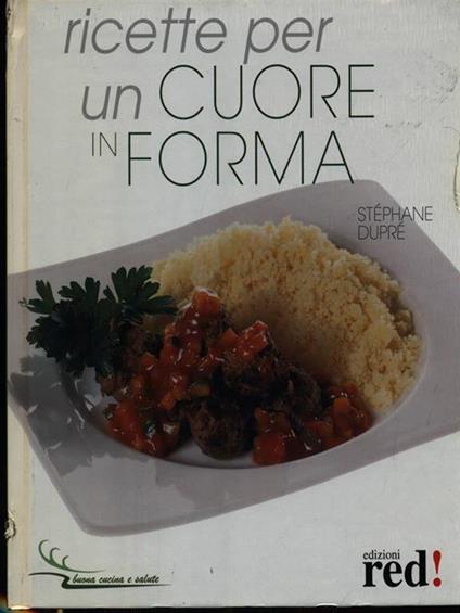 Ricette per un cuore in forma - Stéphane Dupré - copertina