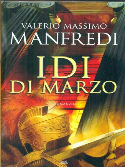 Idi di marzo - Valerio Massimo Manfredi - copertina