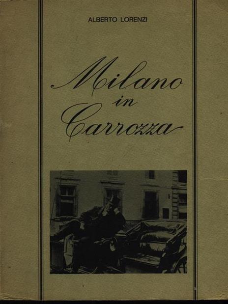 Milano in carrozza - Alberto Lorenzi - 3