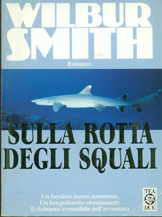 Sulla rotta degli squali - Wilbur Smith - copertina