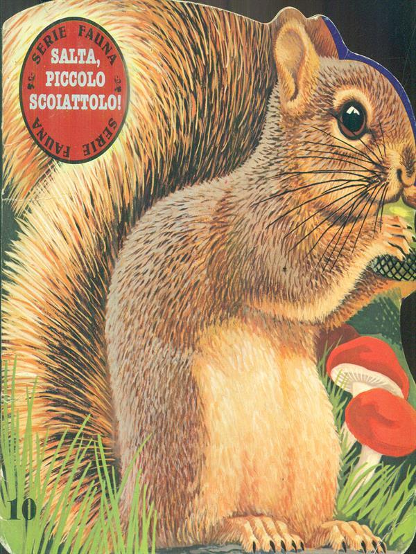 Salta, piccolo scoiattolo!