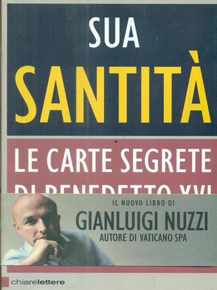 Sua Santità. Le carte segrete di Benedetto XVI - Gianluigi Nuzzi - copertina