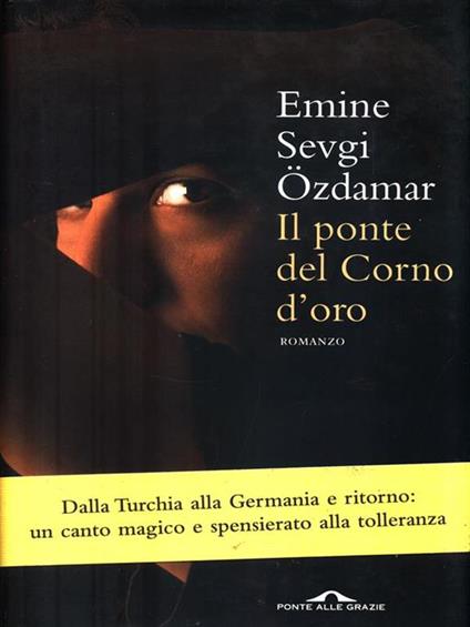 Il ponte del Corno d'Oro - Emine Sevgi Özdmar - copertina