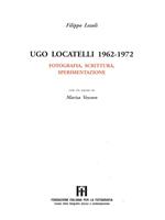 Ugo Locatelli 1962-1972. Fotografia, scrittura, sperimentazione