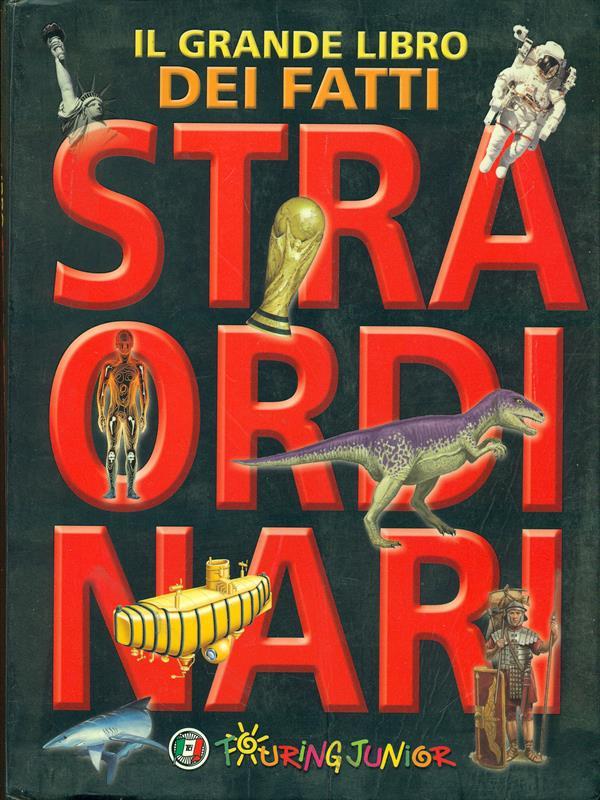 Il grande libro dei fatti straordinari