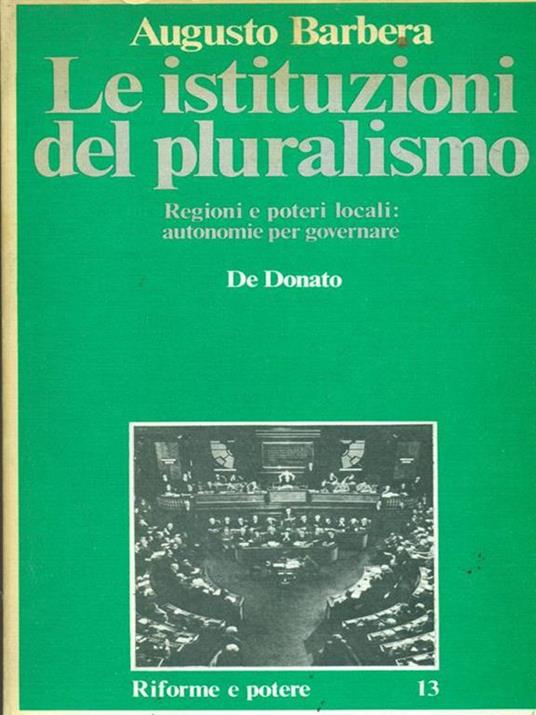 Le istituzioni del pluralismo - Augusto Barbera - copertina