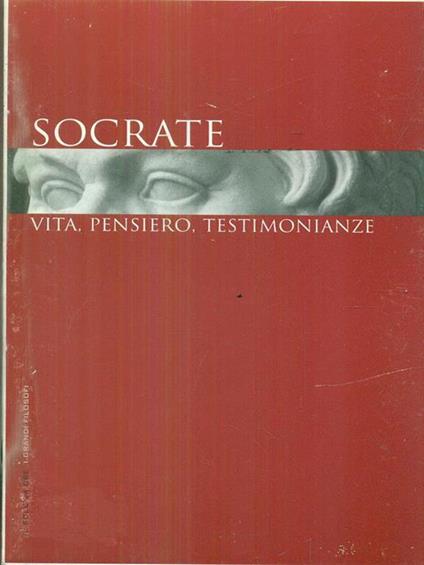 Socrate. Vita, pensiero, testimonianze - copertina