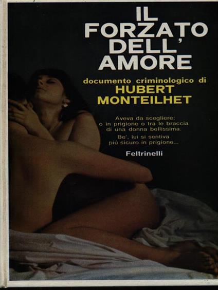 Il forzato dell'amore - Hubert Monteilhet - copertina