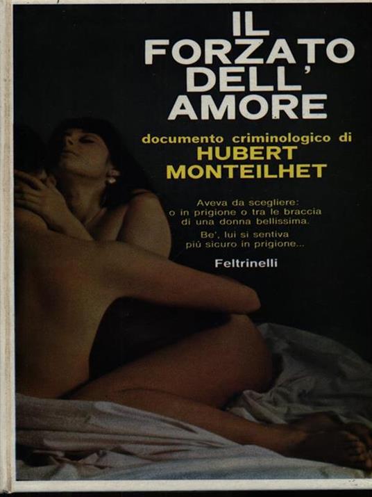Il forzato dell'amore - Hubert Monteilhet - copertina