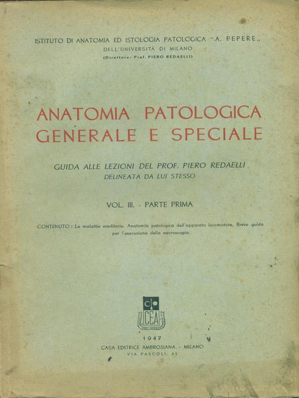 Anatomia patologica generale e speciale Vol III - parte prima