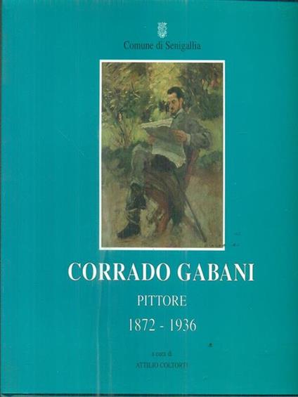 Corrado Gabani. Pittore 1872-1936 - copertina